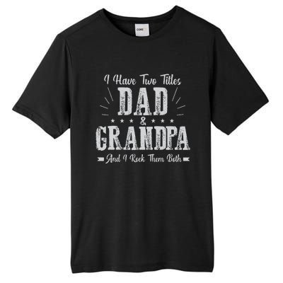 I Have Two Titles Dad And Grandpa Vintage Father's Day Gift Tall Fusion ChromaSoft Performance T-Shirt