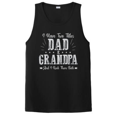 I Have Two Titles Dad And Grandpa Vintage Father's Day Gift PosiCharge Competitor Tank