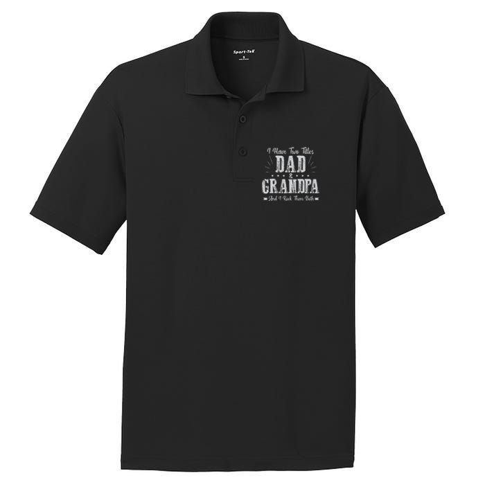 I Have Two Titles Dad And Grandpa Vintage Father's Day Gift PosiCharge RacerMesh Polo