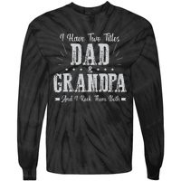 I Have Two Titles Dad And Grandpa Vintage Father's Day Gift Tie-Dye Long Sleeve Shirt