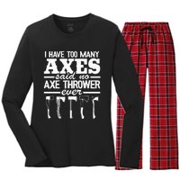 I Have Too Many Axes Quote Hatchet Hobby Funny Axe Throwing Women's Long Sleeve Flannel Pajama Set 