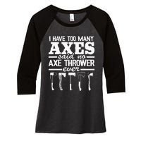 I Have Too Many Axes Quote Hatchet Hobby Funny Axe Throwing Women's Tri-Blend 3/4-Sleeve Raglan Shirt