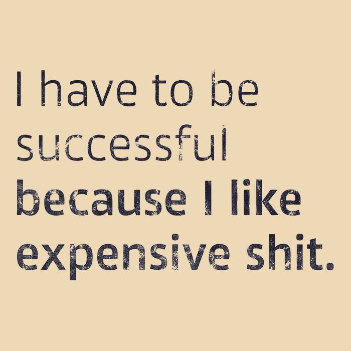 I Have To Be Successful Because I Like Expensive Shit Zip Tote Bag