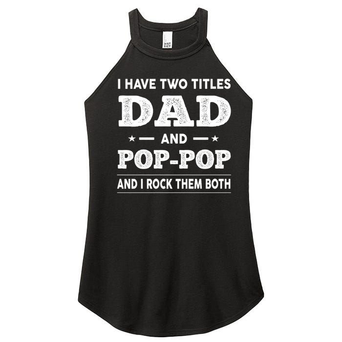 I Have Two Titles Dad And Poppop And I Rock Them Both Women’s Perfect Tri Rocker Tank