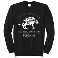 I Have Two Wolves Inside Of Me And They Won't Stop Fvcking Sweatshirt