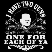 I Have Two Guns One For Each Of Ya Drawstring Bag