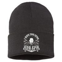 I Have Two Guns One For Each Of Ya Sustainable Knit Beanie