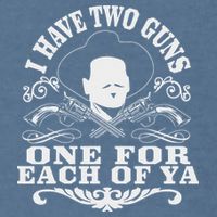 I Have Two Guns One For Each Of Ya Garment-Dyed Sweatshirt