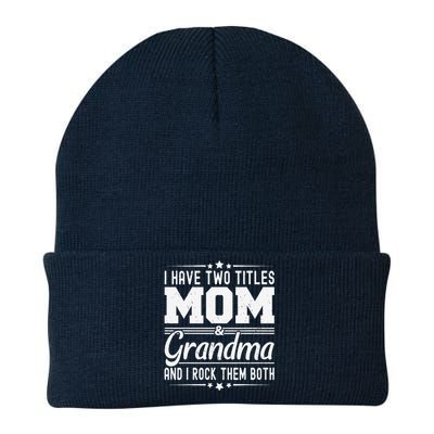 I Have Two Titles Mom And Grandma Funny MotherS Day Grandma Knit Cap Winter Beanie