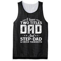 I Have Two Titles Dad & Stepdad Vintage Fathers Day Step Dad Mesh Reversible Basketball Jersey Tank