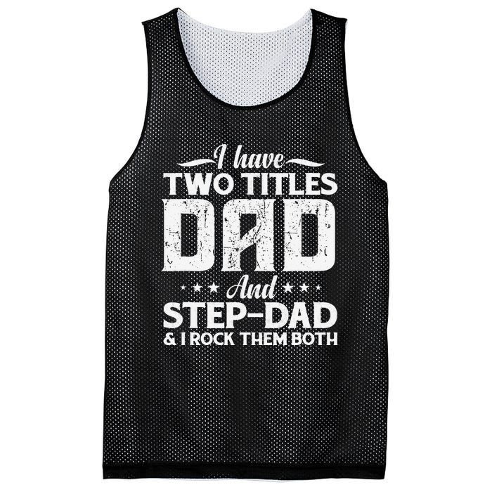 I Have Two Titles Dad & Stepdad Vintage Fathers Day Step Dad Mesh Reversible Basketball Jersey Tank