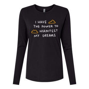 I Have The Power To Manifest My Dreams Womens Cotton Relaxed Long Sleeve T-Shirt