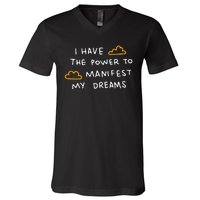 I Have The Power To Manifest My Dreams V-Neck T-Shirt