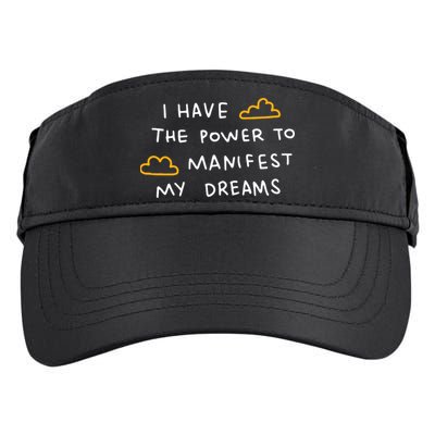 I Have The Power To Manifest My Dreams Adult Drive Performance Visor