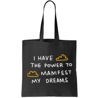 I Have The Power To Manifest My Dreams Bag