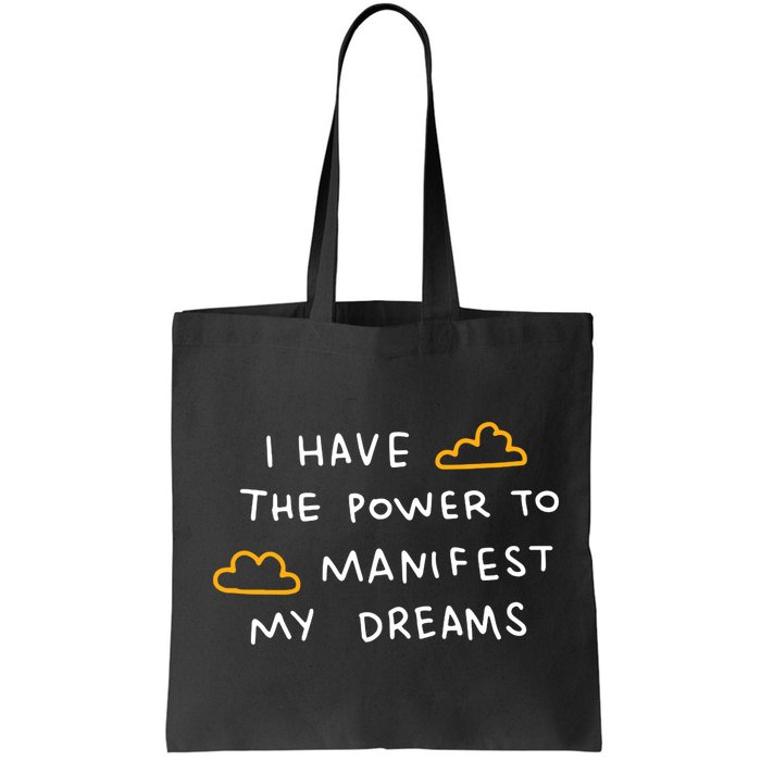 I Have The Power To Manifest My Dreams Bag