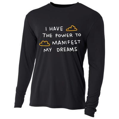 I Have The Power To Manifest My Dreams Cooling Performance Long Sleeve Crew