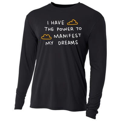 I Have The Power To Manifest My Dreams Cooling Performance Long Sleeve Crew