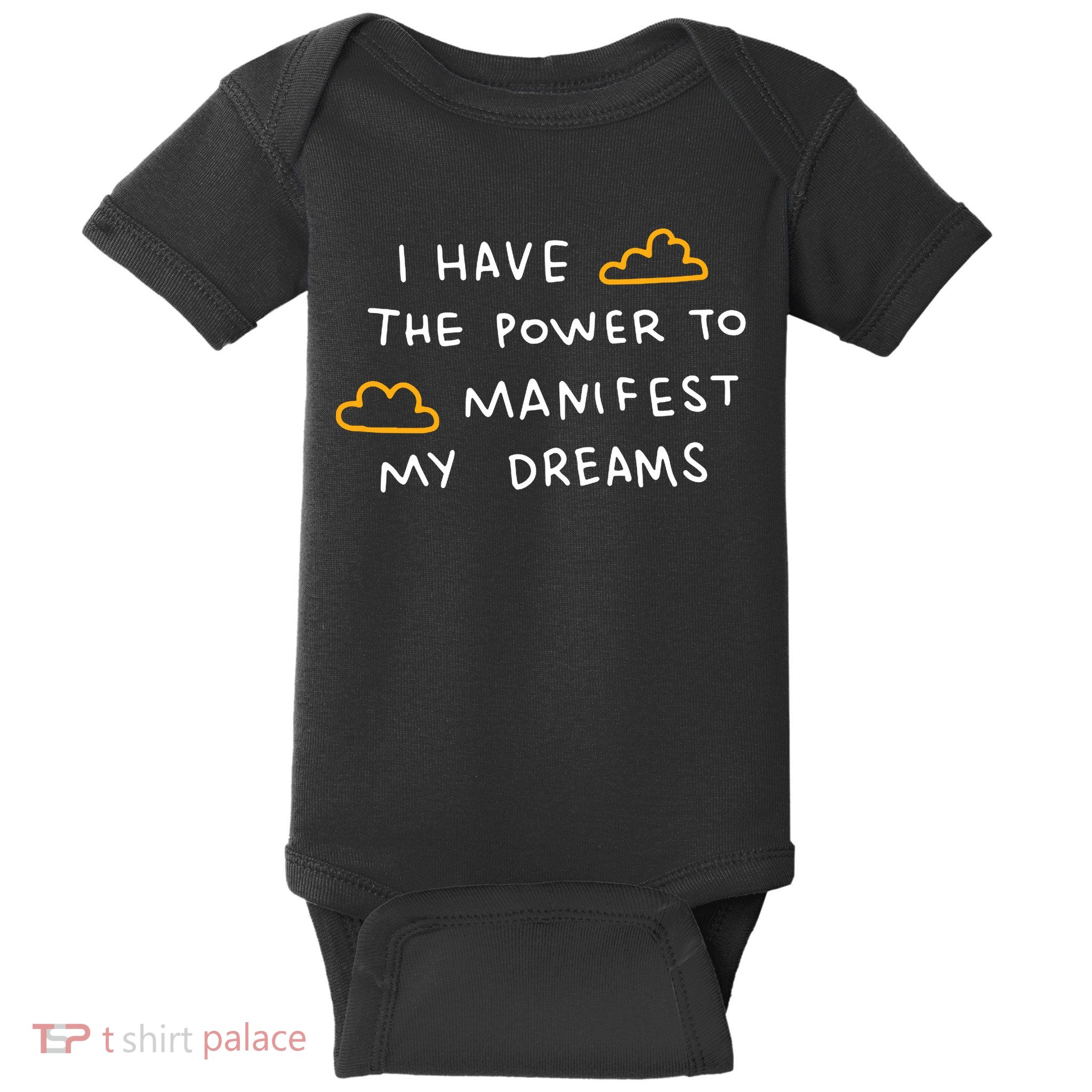 I Have The Power To Manifest My Dreams Baby Bodysuit