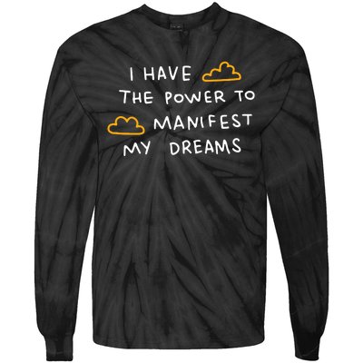 I Have The Power To Manifest My Dreams Tie-Dye Long Sleeve Shirt