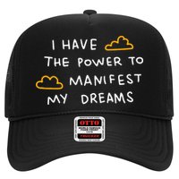 I Have The Power To Manifest My Dreams Hat