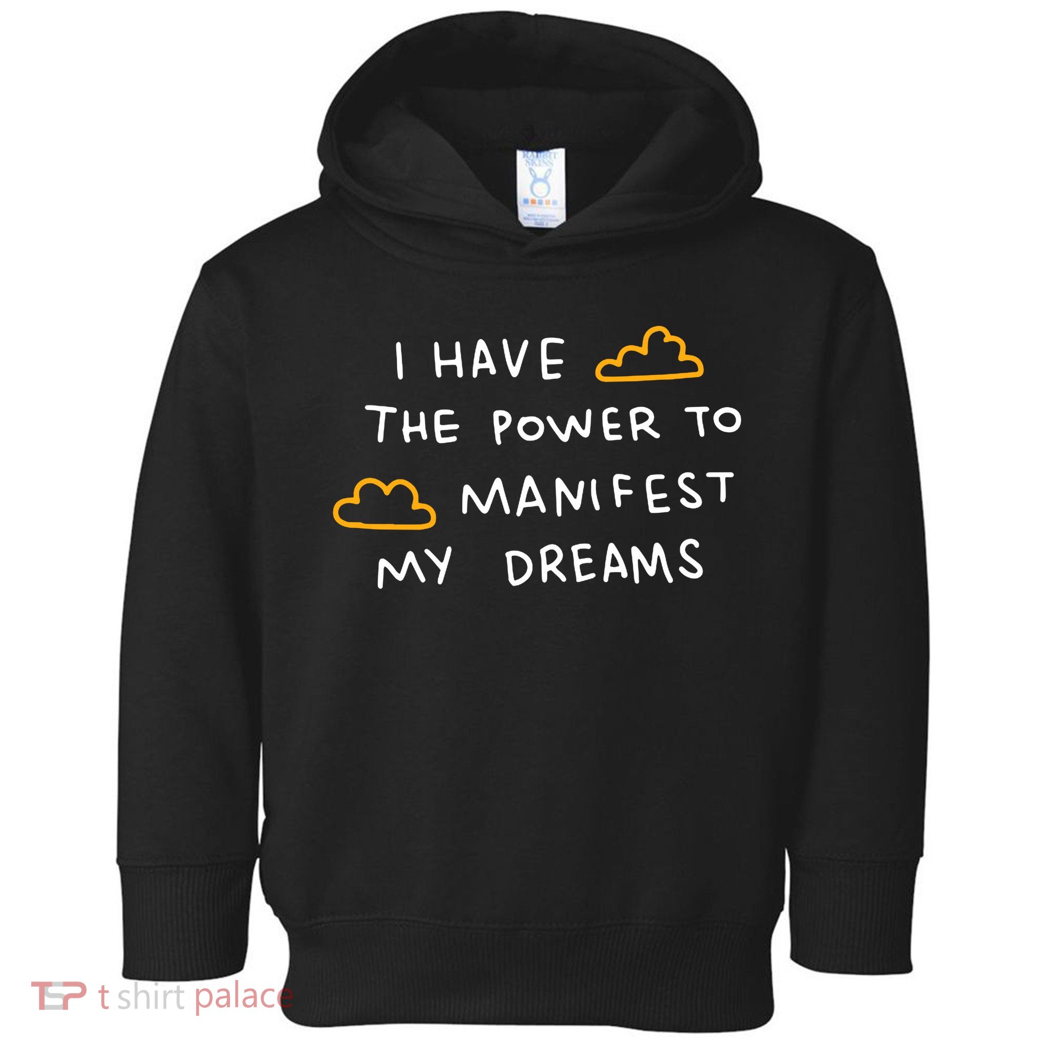 I Have The Power To Manifest My Dreams Toddler Hoodie