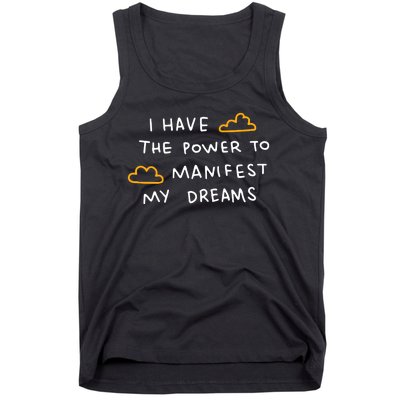 I Have The Power To Manifest My Dreams Tank Top