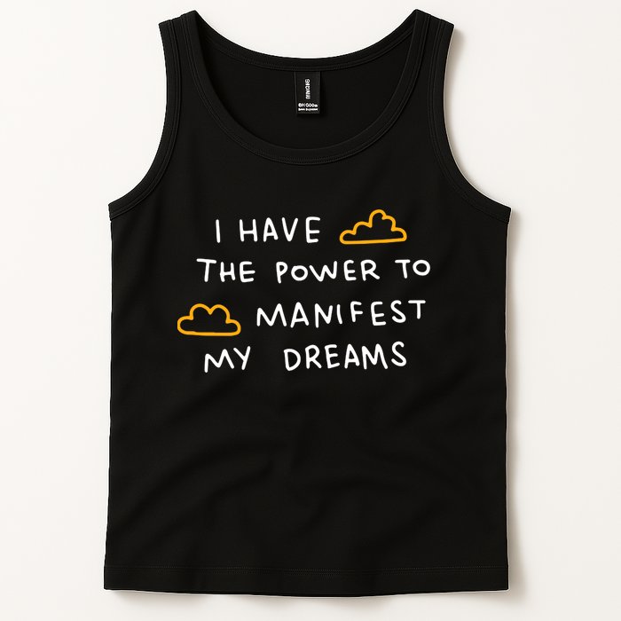 I Have The Power To Manifest My Dreams Tank Top