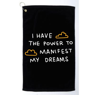 I Have The Power To Manifest My Dreams Golf Towel