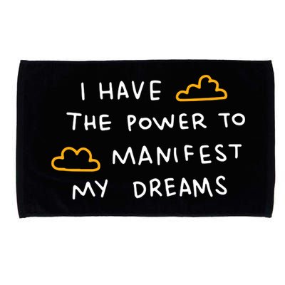 I Have The Power To Manifest My Dreams Microfiber Hand Towel