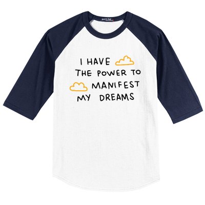 I Have The Power To Manifest My Dreams Baseball Sleeve Shirt