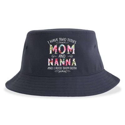 I Have Two Titles Mom And Nanna Funny Mothers Day Gift Sustainable Bucket Hat