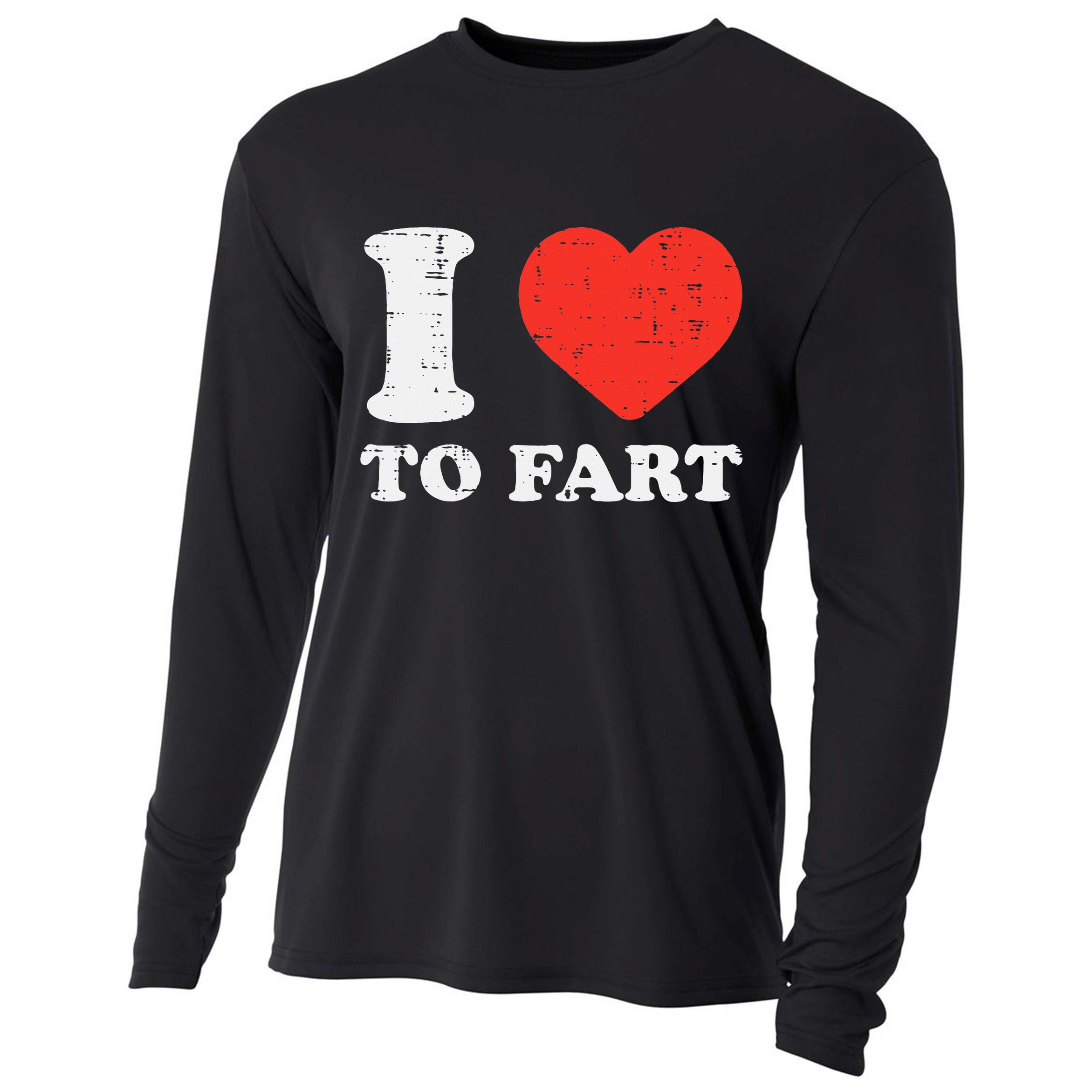 I Heart To Fart Funny Love Farting Joke Cooling Performance Long Sleeve Crew
