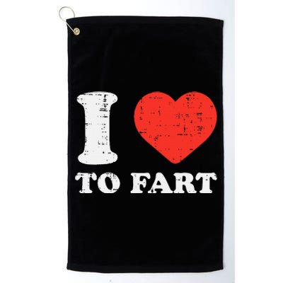 I Heart To Fart Funny Love Farting Joke Platinum Collection Golf Towel