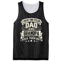 I Have Two Titles Dad And Grandpa Funny Grandpa Gift For Dad Mesh Reversible Basketball Jersey Tank