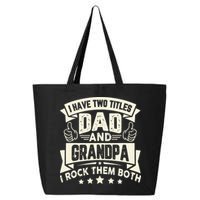 I Have Two Titles Dad And Grandpa Funny Grandpa Gift For Dad 25L Jumbo Tote