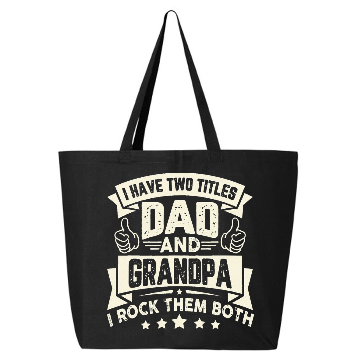 I Have Two Titles Dad And Grandpa Funny Grandpa Gift For Dad 25L Jumbo Tote