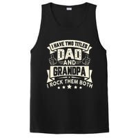 I Have Two Titles Dad And Grandpa Funny Grandpa Gift For Dad PosiCharge Competitor Tank