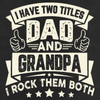 I Have Two Titles Dad And Grandpa Funny Grandpa Gift For Dad Golf Towel