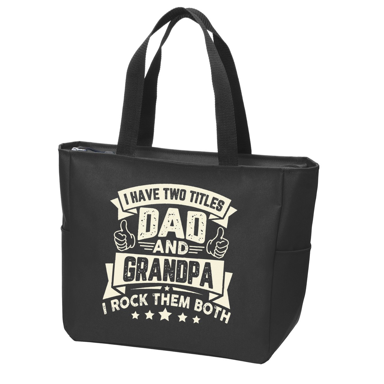 I Have Two Titles Dad And Grandpa Funny Grandpa Gift For Dad Zip Tote Bag