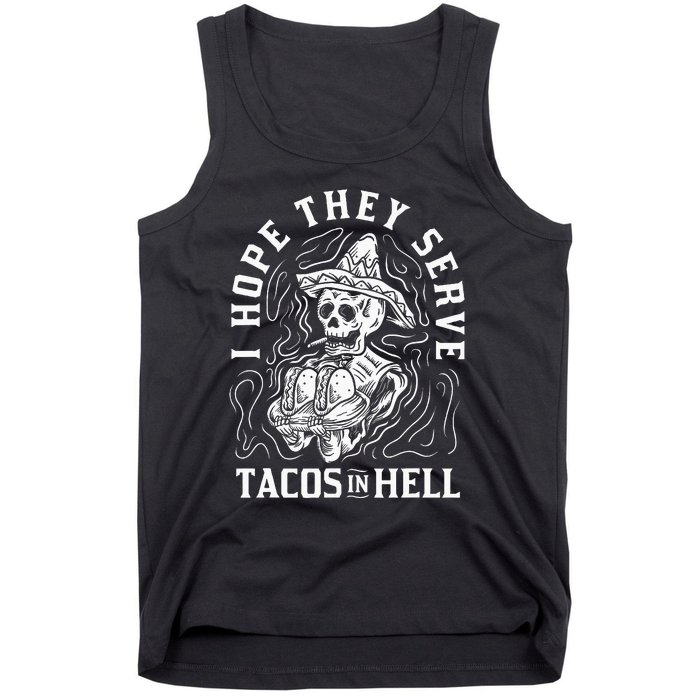 I Hope They Serve Tacos In Hell Halloween Taco Tuesday Gift Tank Top