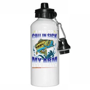 I Had To Call In Sick My Arm Is In A Cast Funny Fishing Gift Aluminum Water Bottle