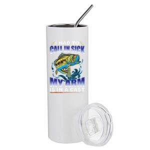 I Had To Call In Sick My Arm Is In A Cast Funny Fishing Gift Stainless Steel Tumbler