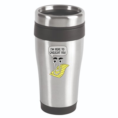 I'm here to gaslight you Funny  16oz Travel Tumbler