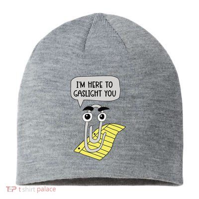 I'm here to gaslight you Funny  Sustainable Beanie