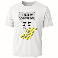 I'm here to gaslight you Funny  Cooling Performance Crew T-Shirt