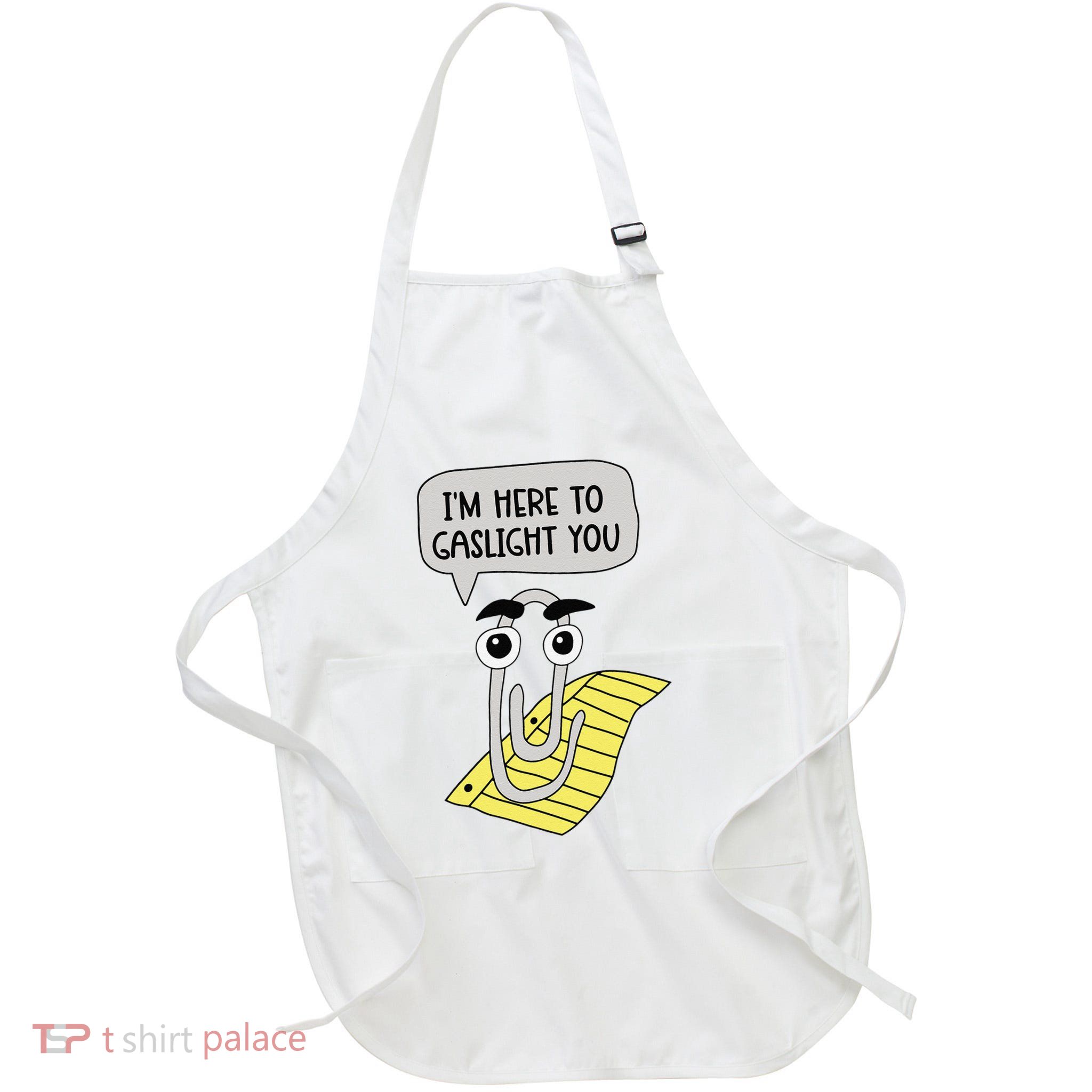 I'm here to gaslight you Funny  Apron