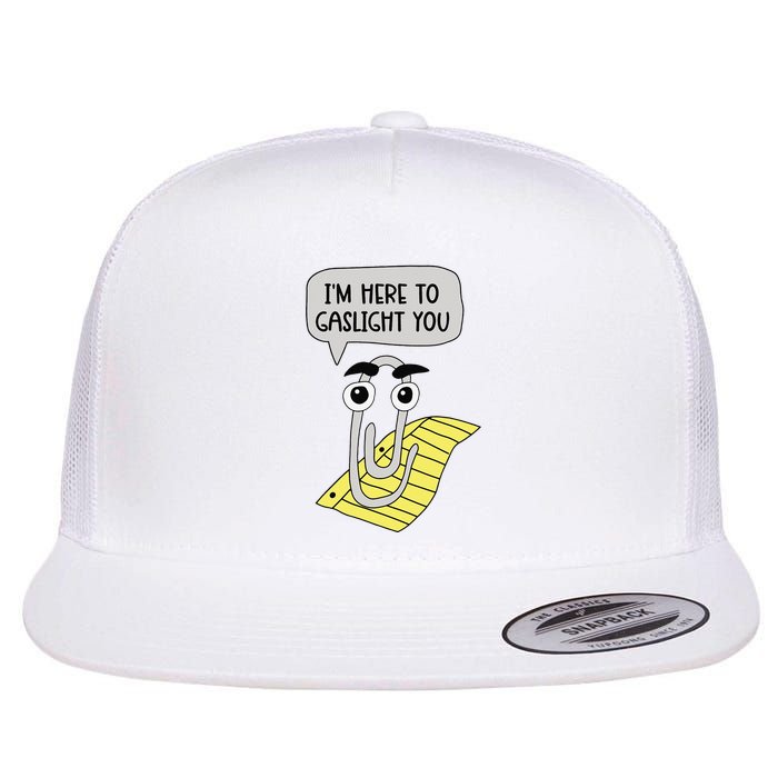 I'm here to gaslight you Funny  Flat Bill Trucker Hat