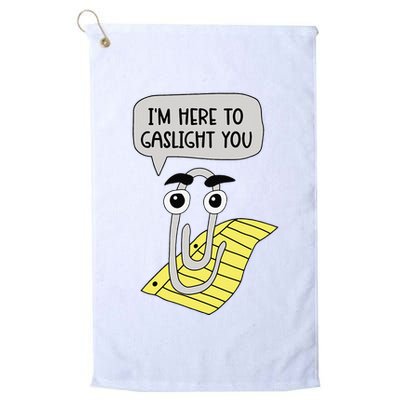 I'm here to gaslight you Funny  Golf Towel
