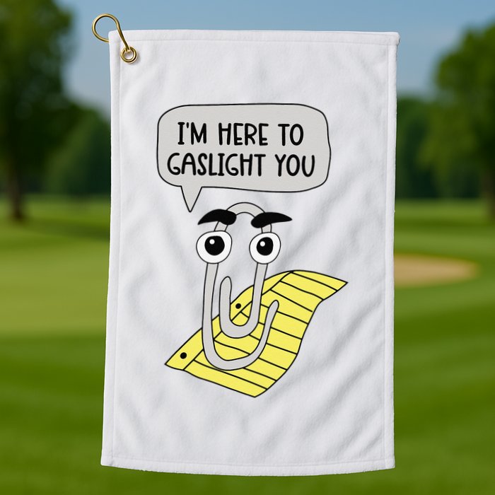 I'm here to gaslight you Funny  Golf Towel